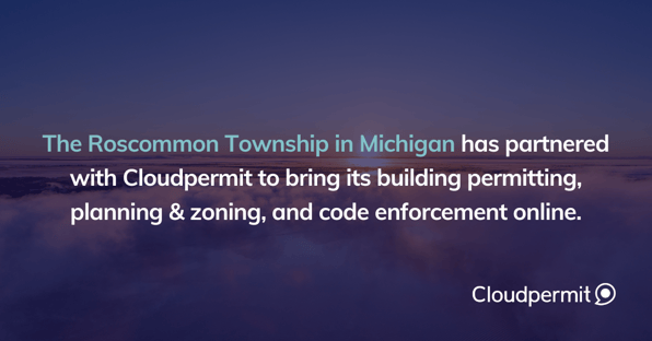 Roscommon Township in Michigan selected Cloudpermit